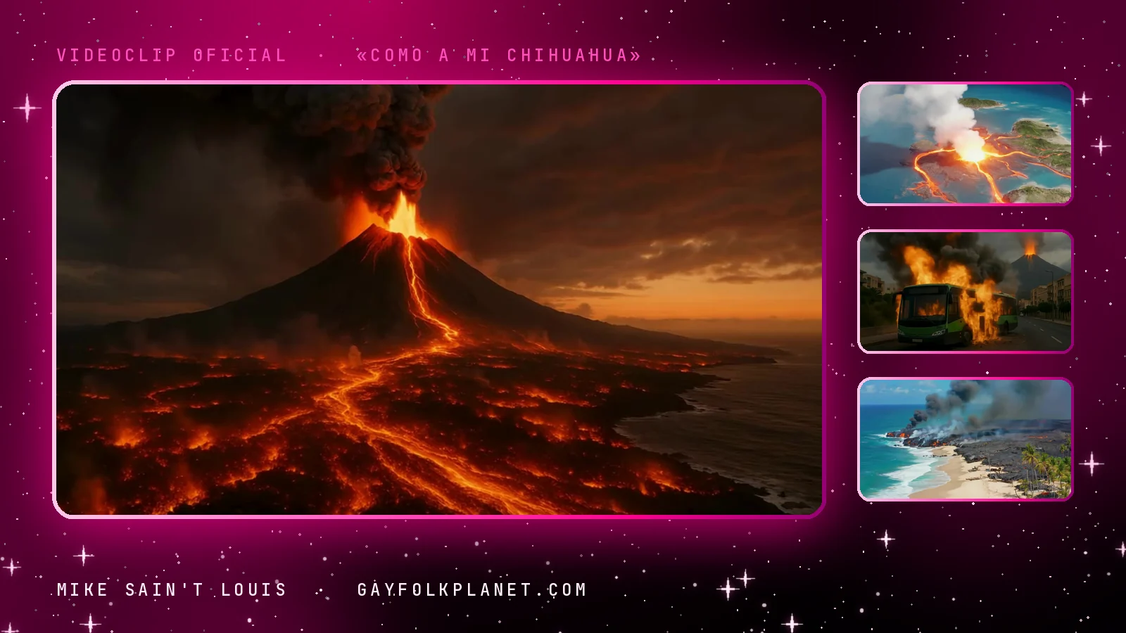 Fotograma del videoclip de «Como a mi chihuahua»: un cono volcánico de noche con una red de lava naranja por todo el valle, junto a tres miniaturas con una isla verde partida por ríos de fuego, una guagua verde en llamas y una costa con humo junto a una playa