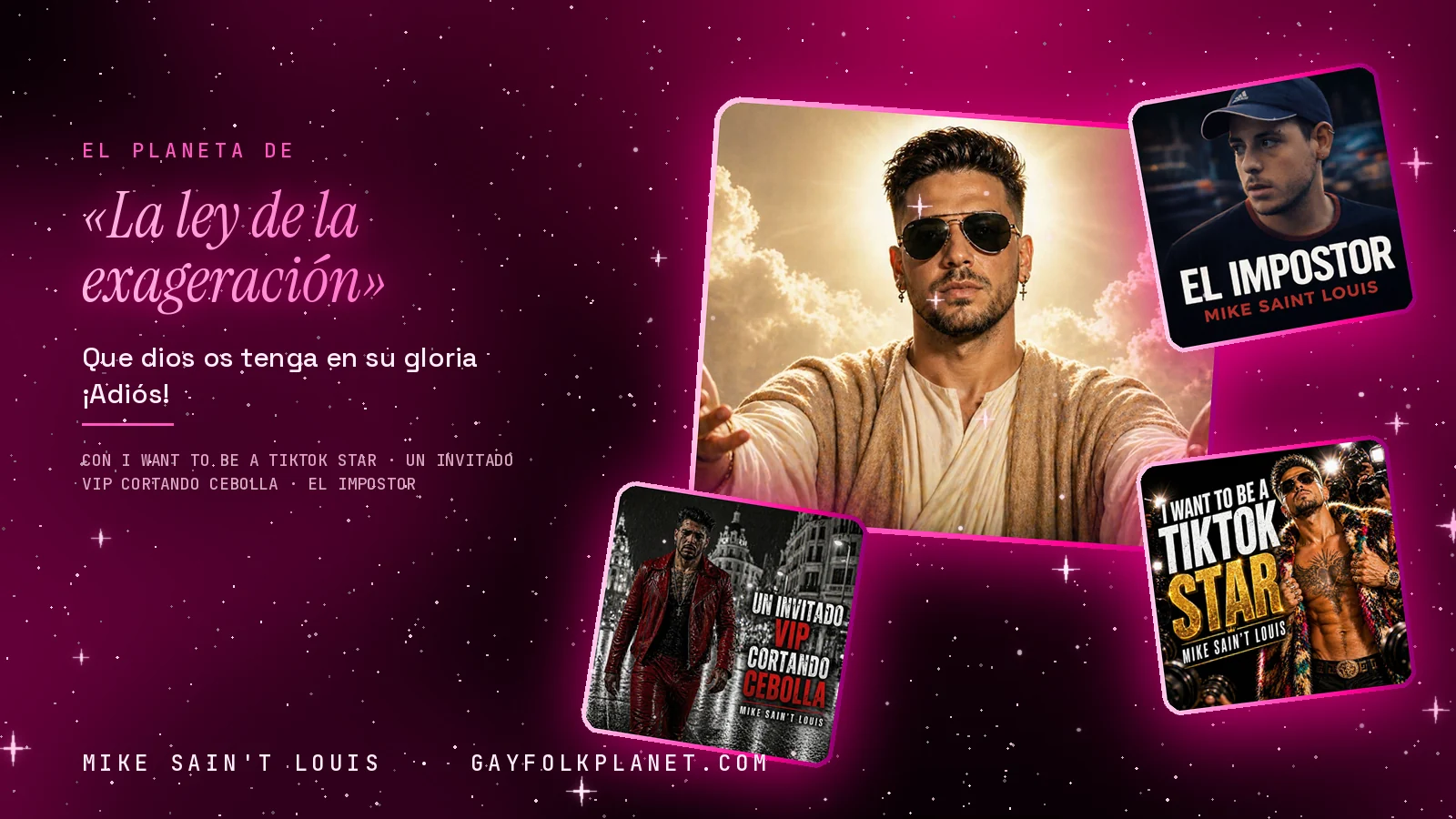 Collage con la carátula de «La ley de la exageración» y las de «El impostor», «I Want to Be a TikTok Star» y «Un invitado VIP cortando cebolla», junto a los versos «Que dios os tenga en su gloria» y «¡Adiós!»