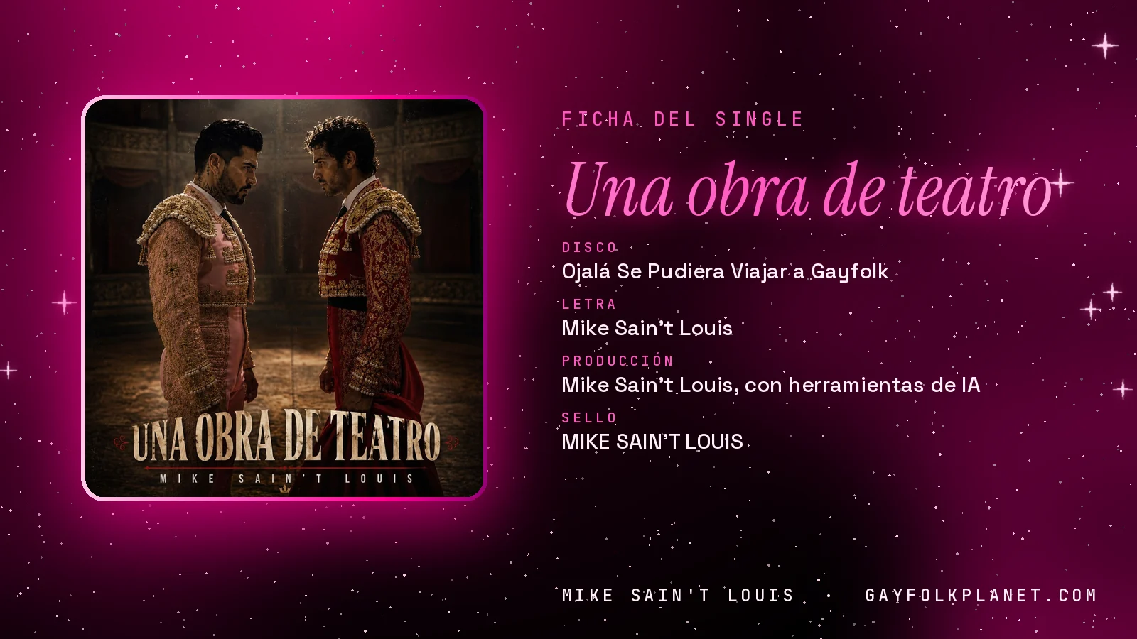 Ficha de la canción «Una obra de teatro» con su carátula: disco «Ojalá Se Pudiera Viajar a Gayfolk», letra y producción de Mike Sain't Louis