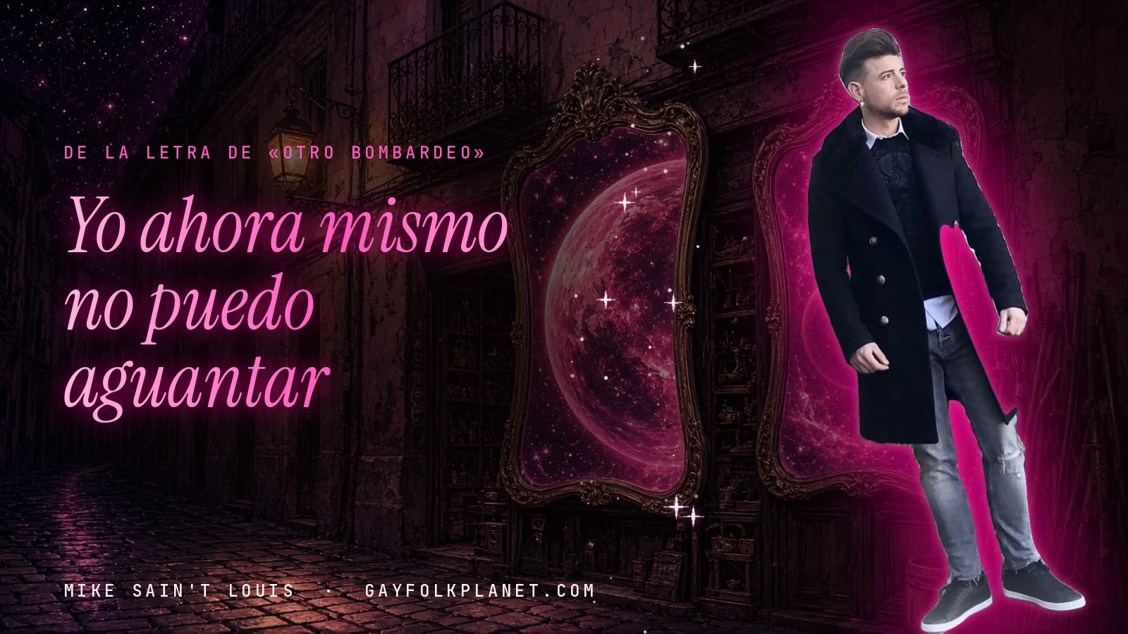 Mike Sain't Louis con abrigo negro en un callejón nocturno con espejos de feria y un planeta magenta, con el verso «Yo ahora mismo no puedo aguantar» de «Otro bombardeo»