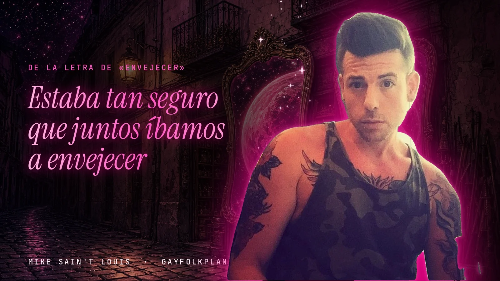 Mike Sain't Louis en un callejón nocturno con espejos de feria y un planeta magenta, con el verso «Estaba tan seguro que juntos íbamos a envejecer» de «Envejecer»