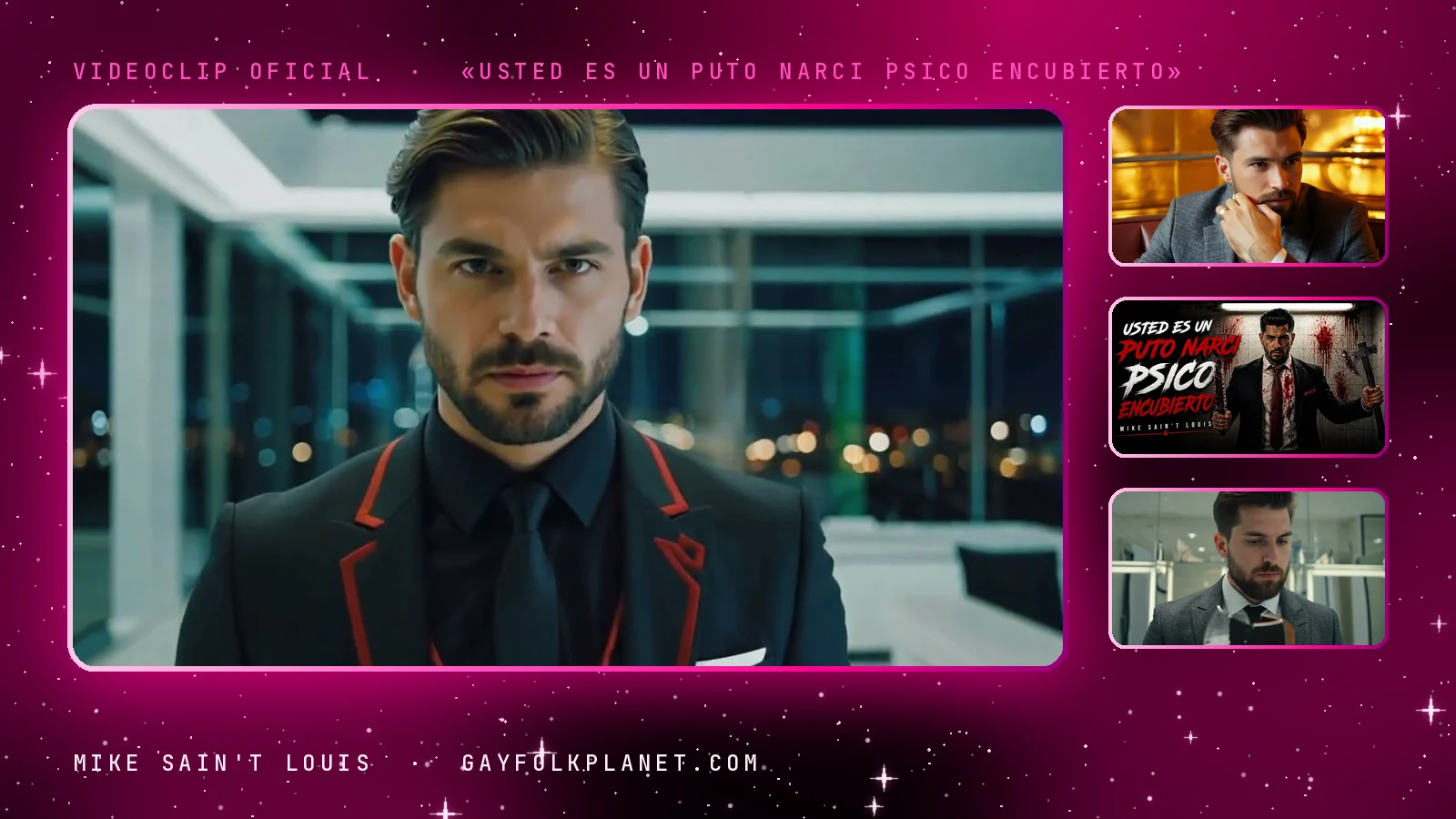 Fotogramas del videoclip oficial de «Usted es un puto narci psico encubierto», de Mike Sain't Louis