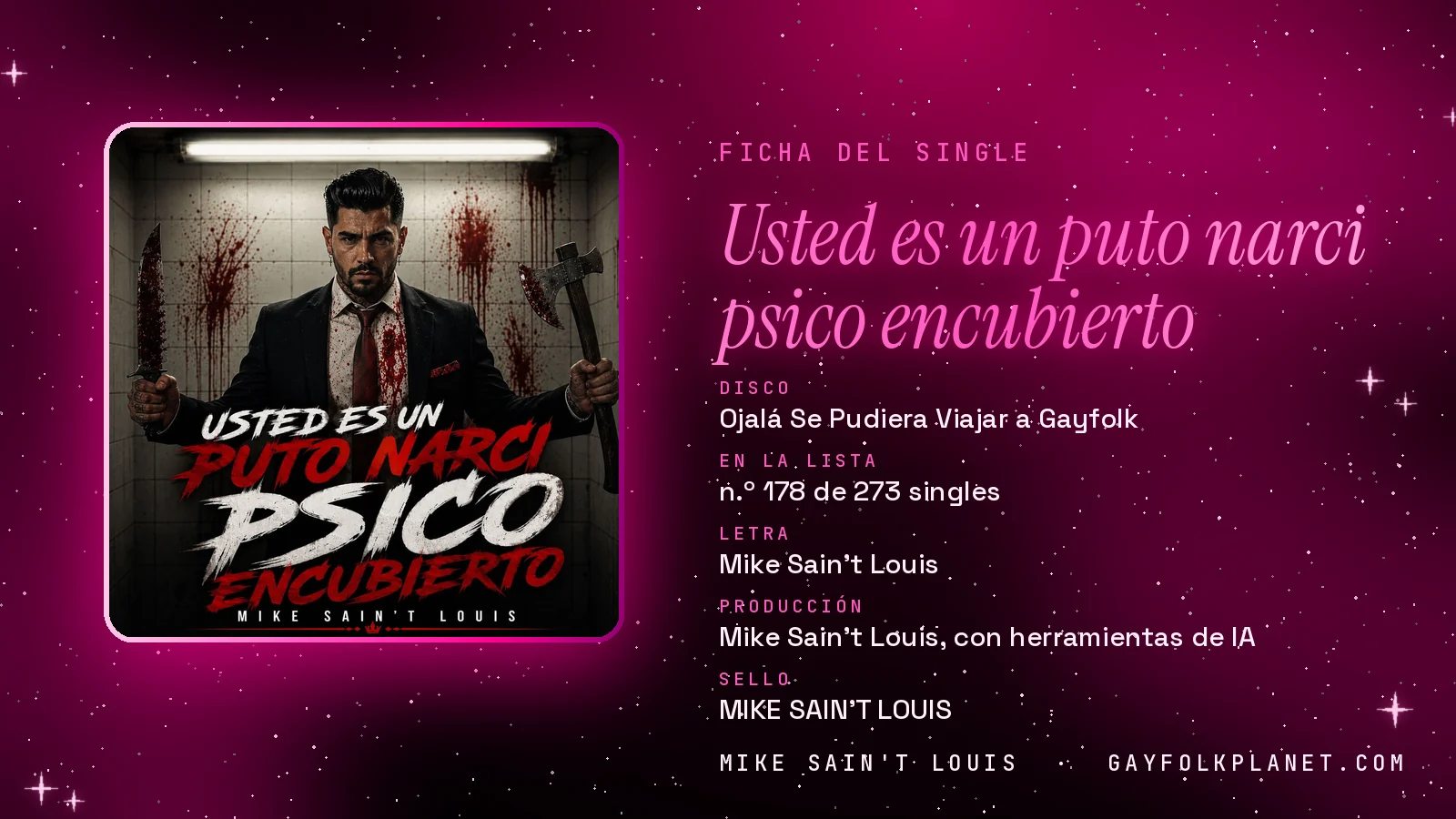Ficha de la canción «Usted es un puto narci psico encubierto» con su carátula: disco «Ojalá Se Pudiera Viajar a Gayfolk», letra y producción de Mike Sain't Louis