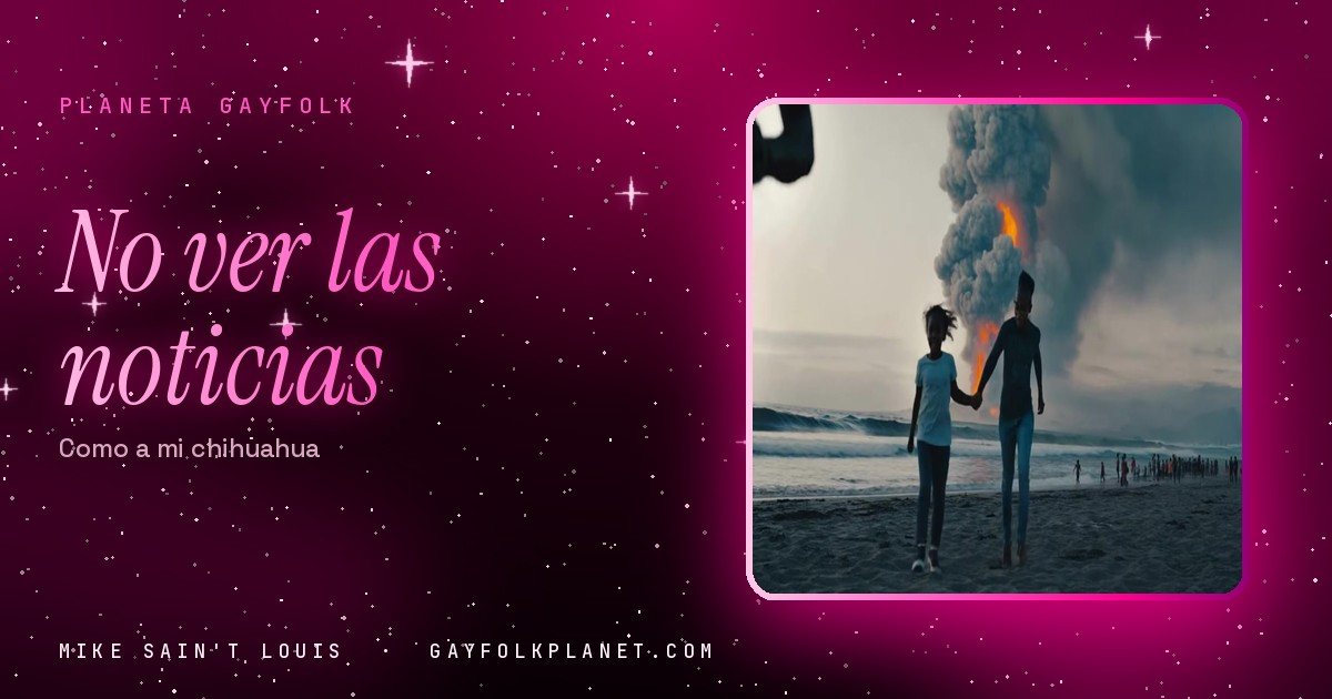 Portada del artículo «No ver las noticias»: fotograma del videoclip de «Como a mi chihuahua», una pareja de la mano en la playa con una columna de humo y fuego al fondo